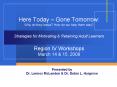 Here Today Gone Tomorrow: Why do they leave How do we help them stay Strategies for Motivating PowerPoint PPT Presentation