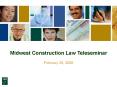 Midwest Construction Law Teleseminar PowerPoint PPT Presentation