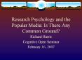 Research Psychology and the Popular Media: Is There Any Common Ground PowerPoint PPT Presentation