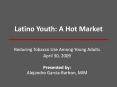 Latino Youth: A Hot Market PowerPoint PPT Presentation
