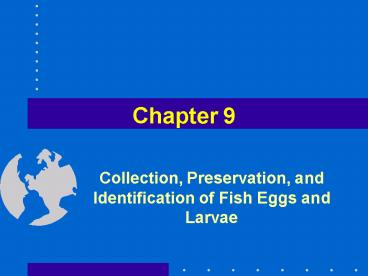 Collection, Preservation, and Identification of Fish Eggs and Larvae