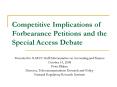 Competitive Implications of Forbearance Petitions and the Special Access Debate PowerPoint PPT Presentation
