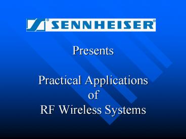 Presents Practical Applications of RF Wireless Systems
