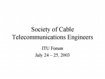 Society of Cable Telecommunications Engineers