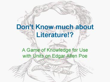 Dont Know much about Literature