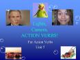Lights, Camera, ACTION VERBS PowerPoint PPT Presentation