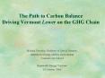The Path to Carbon Balance Driving Vermont Lower on the GHG Chain PowerPoint PPT Presentation