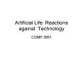 Artificial Life: Reactions against Technology PowerPoint PPT Presentation