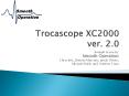 Trocascope XC2000 ver. 2.0 PowerPoint PPT Presentation