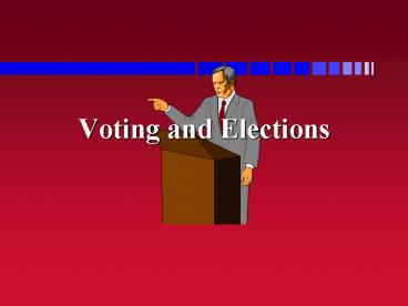 Voting and Elections