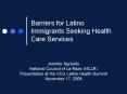 Barriers for Latino Immigrants Seeking Health Care Services PowerPoint PPT Presentation