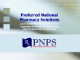 Preferred National Pharmacy Solutions PowerPoint PPT Presentation