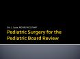 Pediatric Surgery for the Pediatric Board Review PowerPoint PPT Presentation