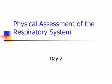 Physical Assessment of the Respiratory System