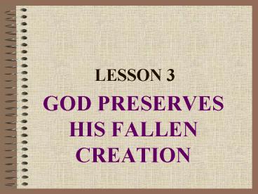 GOD PRESERVES HIS FALLEN CREATION
