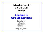 Introduction to CMOS VLSI Design Lecture 9: Circuit Families