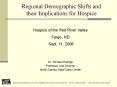 Regional Demographic Shifts and their Implications for Hospice PowerPoint PPT Presentation