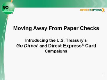Moving Away From Paper Checks Introducing the U.S. Treasurys Go Direct ...