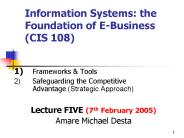 Information Systems: the Foundation of EBusiness CIS 108