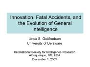 Innovation, Fatal Accidents, and the Evolution of General Intelligence