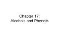 Chapter%2017:%20Alcohols%20and%20Phenols PowerPoint PPT Presentation