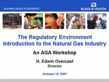 The Regulatory Environment Introduction to the Natural Gas Industry
