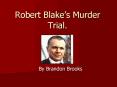 Robert Blakes Murder Trial. PowerPoint PPT Presentation