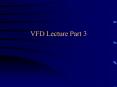 VFD Lecture Part 3 PowerPoint PPT Presentation
