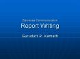 Business Communication Report Writing PowerPoint PPT Presentation