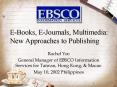 EBooks, EJournals, Multimedia: New Approaches to Publishing