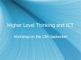 Higher Level Thinking and ICT PowerPoint PPT Presentation