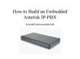 How to Build an Embedded Asterisk IPPBX rowetel.comucasterisk PowerPoint PPT Presentation