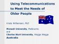 Using Telecommunications to Meet the Needs of Older People PowerPoint PPT Presentation
