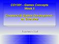 CO1301 Games Concepts Week 5 Commercial Games Development an Overview PowerPoint PPT Presentation