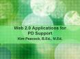 Web 2.0 Applications for PD Support PowerPoint PPT Presentation