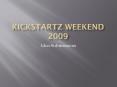 KickStartz Weekend 2009 PowerPoint PPT Presentation