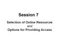 Selection of Online Resources and Options for Providing Access PowerPoint PPT Presentation