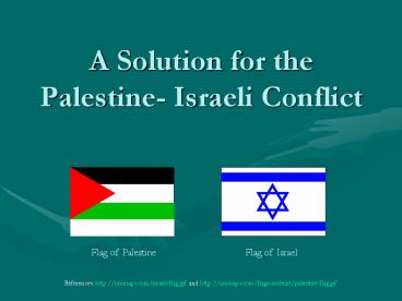 A Solution for the Palestine Israeli Conflict