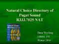 Natural Choice Directory of Puget Sound R333.7025 NAT PowerPoint PPT Presentation
