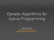 Genetic Algorithms for Game Programming