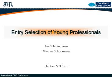 Entry Selection of Young Professionals