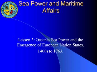 Sea Power and Maritime Affairs