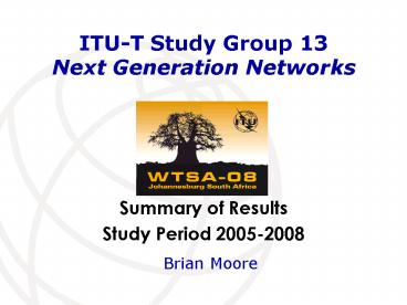 ITUT Study Group 13 Next Generation Networks