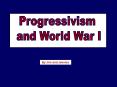 Progressivism PowerPoint PPT Presentation