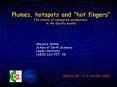 Plumes, hotspots and  PowerPoint PPT Presentation