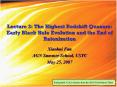 Lecture 3: The Highest Redshift Quasars: Early Black Hole Evolution and the End of Reionization PowerPoint PPT Presentation