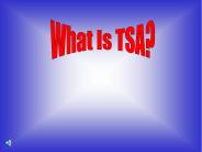 What Is TSA?