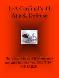 LA Cardinal 44 Attack Defense PowerPoint PPT Presentation