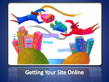 Getting Your Site Online