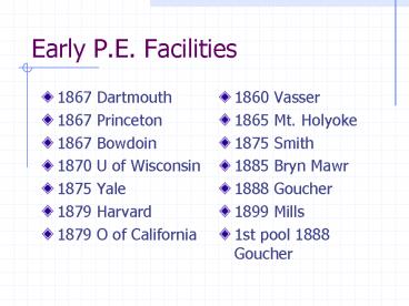 Early P.E. Facilities